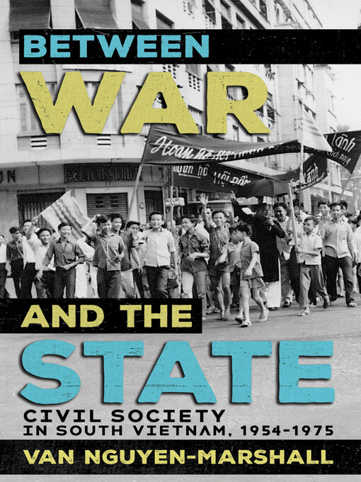 Title details for Between War and the State by Van Nguyen-Marshall - Available